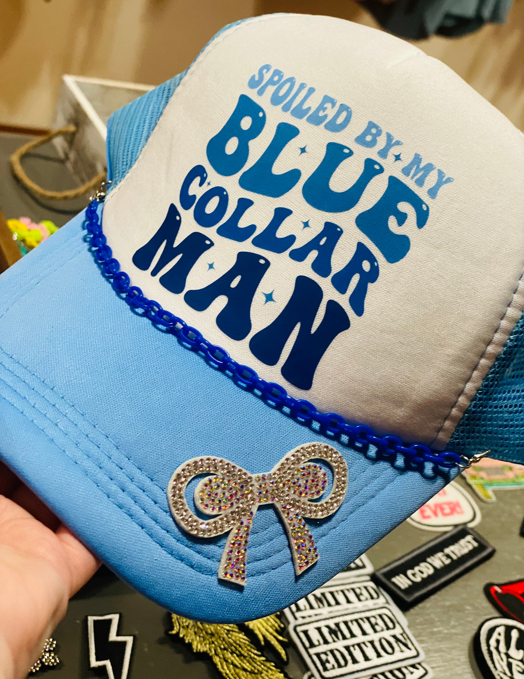 Spoiled by my Blue Collar Man Hat