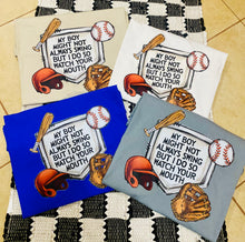 Load image into Gallery viewer, My Boy Might Not Always Swing Baseball T-shirt
